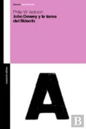 John Dewey Y La Tarea Del Filosofo  