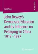 John Deweyâ€™S Democratic Education And Its Influence On Pedagogy In China 1917-1937