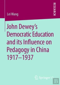 Bertrand.pt - John Deweyâ€™S Democratic Education And Its Influence On Pedagogy In China 1917-1937