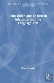 John Dixon And English In Education And The Language Arts