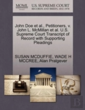 John Doe Et Al., Petitioners, V. John L. Mcmillan Et Al. U.S. Supreme Court Transcript Of Record With Supporting Pleadings
