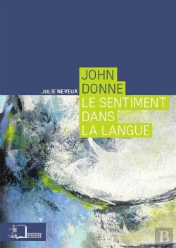 Bertrand.pt - John Donne ; Le Sentiment Dans La Langue