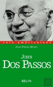 John Dos Passos : Multiplicité Et Solitude