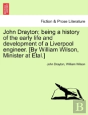 John Drayton; Being A History Of The Ear