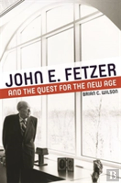Bertrand.pt - John E. Fetzer And The Quest For The New Age