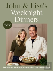 John & Lisa'S Weeknight Dinners