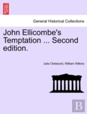 John Ellicombe'S Temptation ... Second Edition.