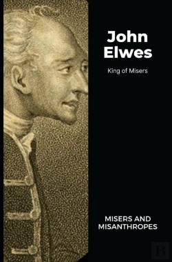 Bertrand.pt - John Elwes - King Of Misers