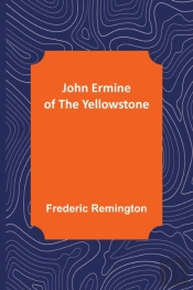 John Ermine Of The Yellowstone