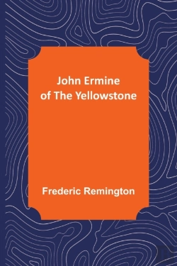 Bertrand.pt - John Ermine Of The Yellowstone
