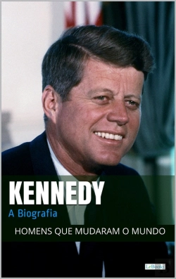 Bertrand.pt - John F. Kennedy: A Biografia