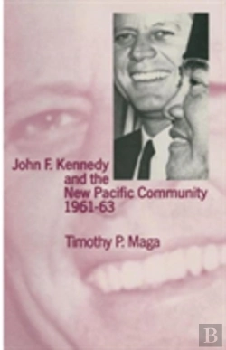 Bertrand.pt - John F. Kennedy And The New Pacific Community, 1961-63