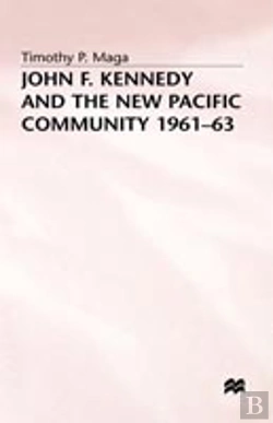 Bertrand.pt - John F. Kennedy And The New Pacific Community, 1961â€“63