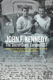 John F. Kennedyâ€™S Hidden Diary, Europe 1937