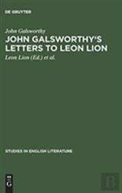 John Galsworthy'S Letters To Leon Lion
