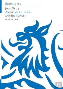 Bertrand.pt - John Galtâ€™S Annals Of The Parish And The Provost
