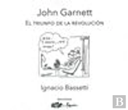 Bertrand.pt - John Garnett. El Triunfo De La Revolución