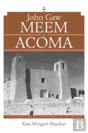 John Gaw Meem At Acoma