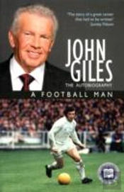 John Giles A Football Man