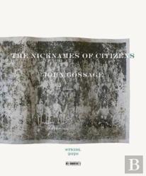 John Gossage: The Nicknames Of Citizens