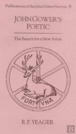 Bertrand.pt - John Gower`S Poetic - The Search For A New Arion