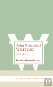 John Greenleaf Whittier: Selected Poems
