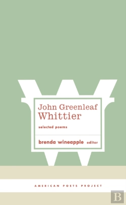 Bertrand.pt - John Greenleaf Whittier: Selected Poems