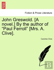 John Greswold. (A Novel.) By The Author