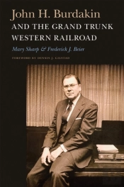 John H. Burdakin And The Grand Trunk Western Railroad