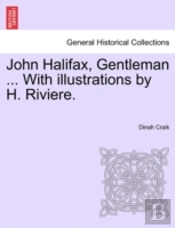 John Halifax, Gentleman ... With Illustr