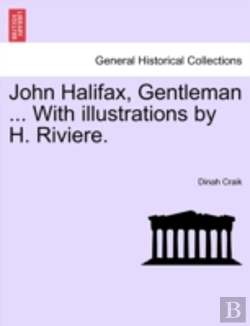 Bertrand.pt - John Halifax, Gentleman ... With Illustrations By H. Riviere.