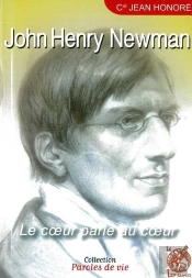 John Henry Newman ; Le Coeur Parle Au Coeur