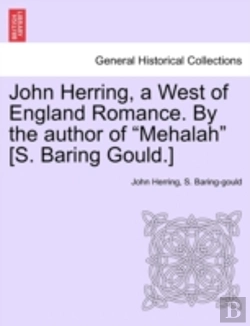 Bertrand.pt - John Herring, A West Of England Romance. By The Author Of 
