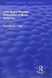 John Hick'S Pluralist Philosophy Of World Religions
