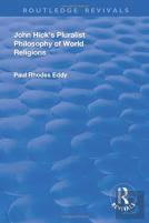 John Hick'S Pluralist Philosophy Of World Religions