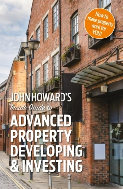 Bertrand.pt - John Howard'S Inside Guide To Advanced Property Developing & Investing
