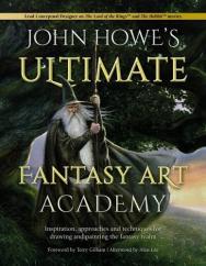 John Howe'S Ultimate Fantasy Art Academy