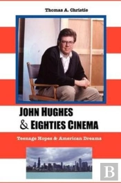John Hughes And Eighties Cinema
