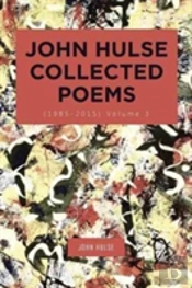 John Hulse Collected Poems (1985-2015)