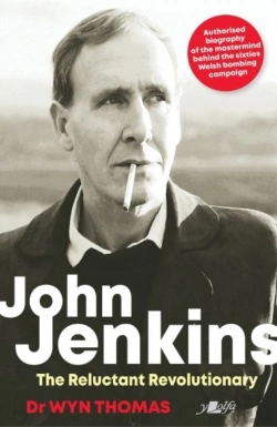 Bertrand.pt - John Jenkins - The Reluctant Revolutionary? - Authorised Biography Of The Mastermind Behind The Sixties Welsh Bombing Campaign
