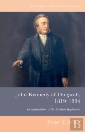 John Kennedy Of Dingwall, 1819-1884