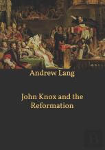 John Knox And The Reformation