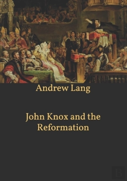 Bertrand.pt - John Knox And The Reformation