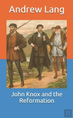 Bertrand.pt - John Knox And The Reformation