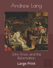 John Knox And The Reformation