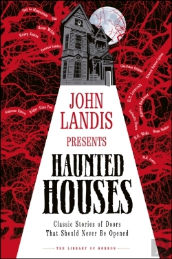 Bertrand.pt - John Landis Presents The Library Of Horror   Haunted Houses
