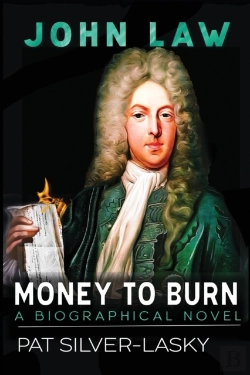 Bertrand.pt - John Law: Money To Burn. A Biographical