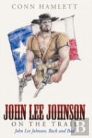 John Lee Johnson On The Trail