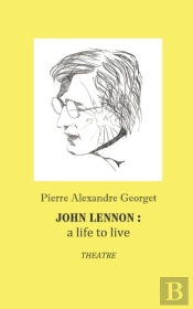 John Lennon : A Life To Live: Theatre