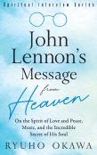 John Lennon'S Message From Heaven